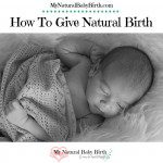 How to Give Natural Birth – You Can Do Hard Things